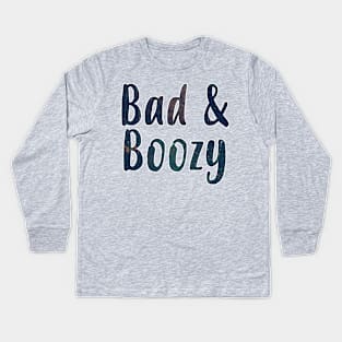 Bad & Boozy Kids Long Sleeve T-Shirt